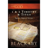 1 and 2 Timothy and Titus: A Blackaby Bible Study Series