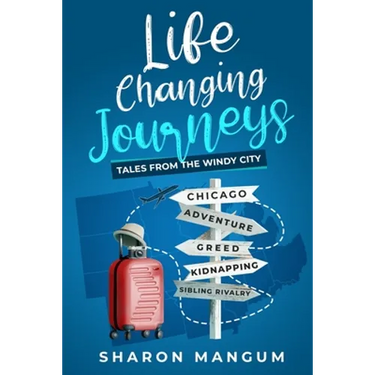 Life Changing Journeys: Tales from The Windy City