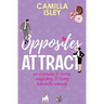 Opposites Attract: An Enemies to Lovers, Neighbors to Lovers Romantic Comedy