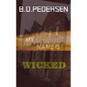 My Name is Wicked