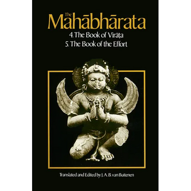 The Mahabharata, Volume 3: Book 4: The Book of the Virata; Book 5: The Book of the Effort