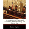 Development of Tank and Anti-Tank Tactics During the World War