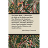 The Spider Book - A Manual for the Study of the Spiders and their Near Relatives, the Scorpions, Pseudoscorpions, Whip-Scorpions, Harvestmen, and Othe