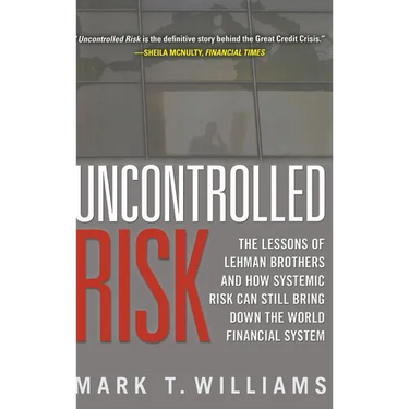 Uncontrolled Risk: Lessons of Lehman Brothers and How Systemic Risk Can Still Bring Down the World Financial System