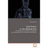 Vital Points in the Martial Arts