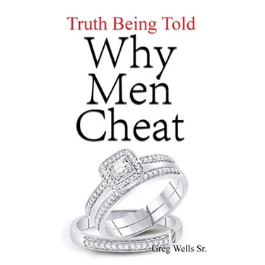 Why Men Cheat: Truth Being Told