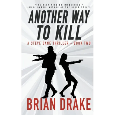 Another Way To Kill: A Steve Dane Thriller