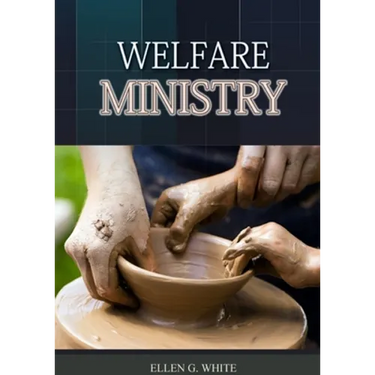 The Welfare Ministry: (Christian Leadership counsels, Christian Service, The Colporteur Evangelist, Colporteur Ministry Counsels, Counsels on Stewards