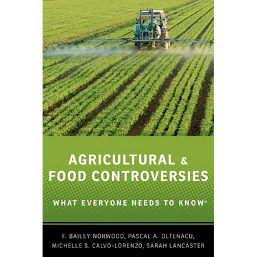 Agricultural and Food Controversies: What Everyone Needs to Know(r)
