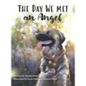 The Day We Met an Angel