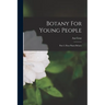 Botany For Young People: Part 2, How Plants Behave