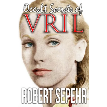 Occult Secrets of Vril: Goddess Energy and the Human Potential