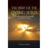 The Way of the Living Jesus: The Path to Spiritual Transformation in the Gospel of Thomas