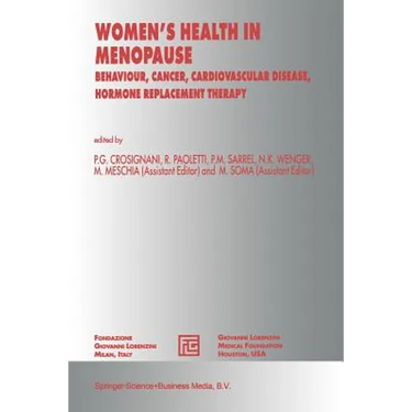 Women's Health in Menopause: Behaviour, Cancer, Cardiovascular Disease, Hormone Replacement Therapy