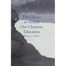 The Choice to Exceed Our Christian Education