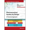 Pharmaceutical Quality by Design: A Practical Approach