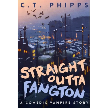 Straight Outta Fangton: A Comedic Vampire Story
