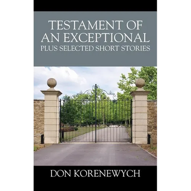Testament of an Exceptional plus selected short stories