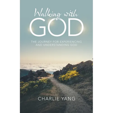 Walking with God: The Journey for Experiencing and Understanding God