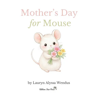 Mother's Day for Mouse