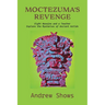 Moctezuma's Revenge: Eight Navajos and a Teacher Explore the Mysteries of Ancient Aztlán (softcover)