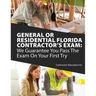 General or Residential Florida Contractor's Exam: We Guarantee You Pass The Exam On Your First Try