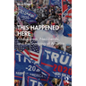 This Happened Here: Amerikaners, Neoliberals, and the Trumping of America