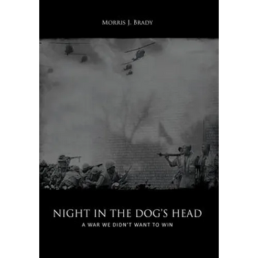 Night in the Dog's Head: A War We Didn't Want to Win