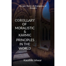 Corollary of moralistic & karmic principles in the world: An epic thesis of divergence of thought
