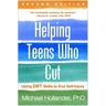 Helping Teens Who Cut: Using Dbt Skills to End Self-Injury