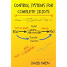 Control Systems for Complete Idiots