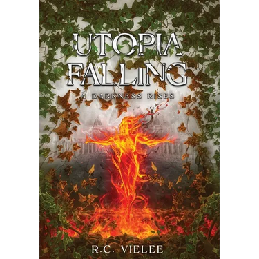 Utopia Falling: A Darkness Rises