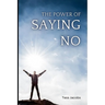 The Power Of Saying No