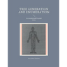 Tree generation and enumeration: An extended model in graph theory