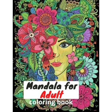 Mandala: Mandalas Adult Coloring Book:: The best collection of Mandalas designed for Stress Relief and Relaxation.