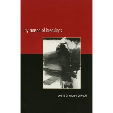 By Reason of Breakings: Poems