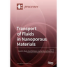 Transport of Fluids in Nanoporous Materials