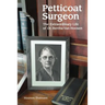 Petticoat Surgeon: The Extraordinary Life of Dr. Bertha Van Hoosen