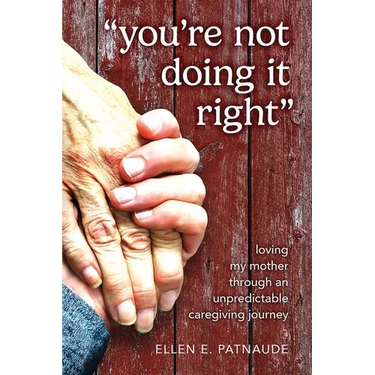 "You're Not Doing It Right": Loving My Mother Through An Unpredictable Caregiving Journey