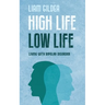 High Life Low Life: Living with bipolar disorder