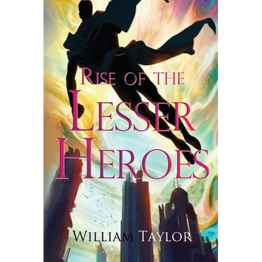 Rise of the Lesser Heroes
