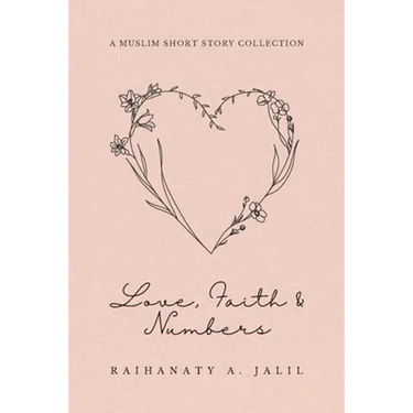 Love, Faith and Numbers: a Muslim Short Story Collection