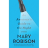 An Amateur's Guide to the Night: Stories