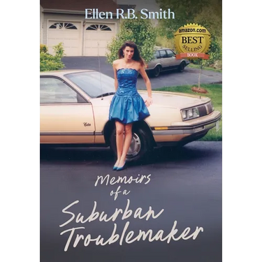 Memoirs of a Suburban Troublemaker