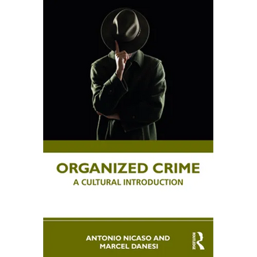 Organized Crime: A Cultural Introduction