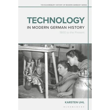 Technology in Modern German History: 1800 to the Present