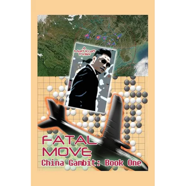 Fatal Move: China Gambit: Book One