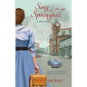 Song of Springhill - A Love Story: An Inspirational Romance Based on Historical Events