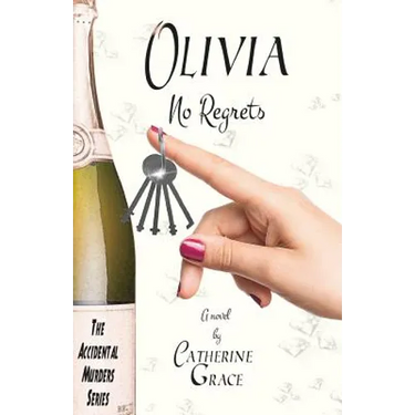 Olivia: No Regrets: The Accidental Murders Series