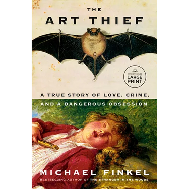 The Art Thief: A True Story of Love, Crime, and a Dangerous Obsession